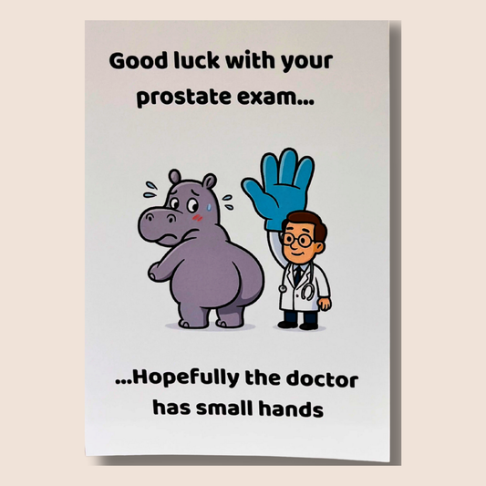 Funny Prostate Exam Card – “Good Luck… Hopefully the Doctor Has Small Hands” | Rude Medical Humour Greeting