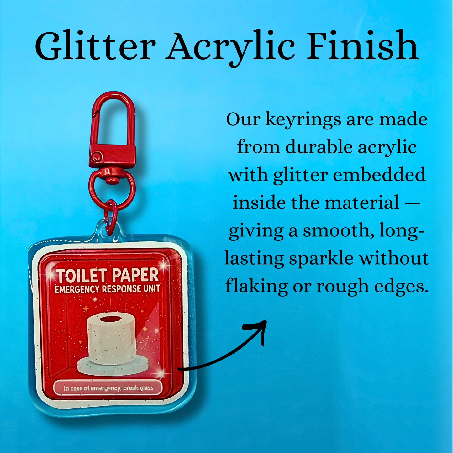 Toilet Paper Emergency Response Unit Glitter Acrylic Keyring – Funny Toilet Humour Keychain