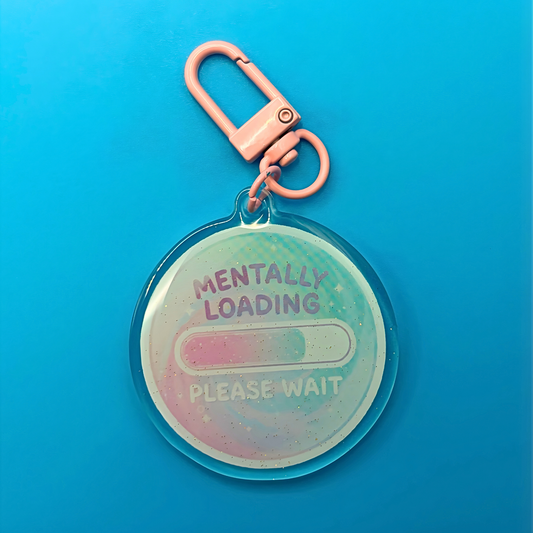 Mentally Loading Please Wait Glitter Acrylic Keyring – Mental Health Humour Keychain
