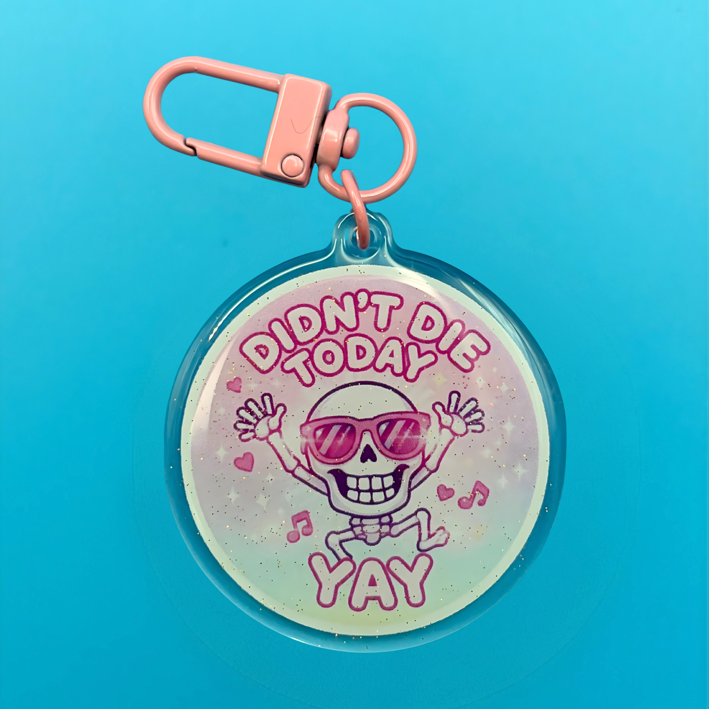 Didn’t Die Today Yay Glitter Acrylic Keyring – Funny Mental Health Keychain