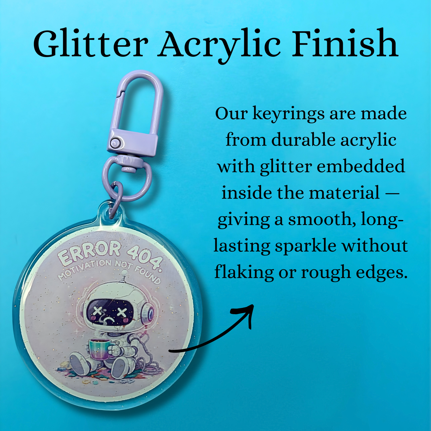 Error 404 Motivation Not Found Glitter Acrylic Keyring – Funny Burnout Keychain