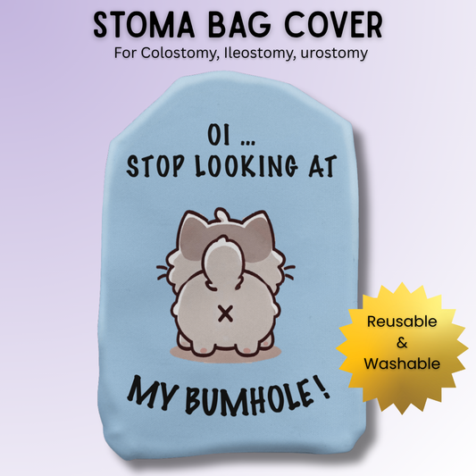 Stop Looking At My Bum Stoma Bag Cover