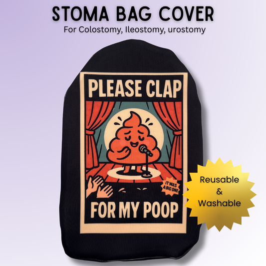 Comedy stage poop character stoma bag cover for most colostomy, ileostomy & urostomy bags – Please Clap for My Poop.